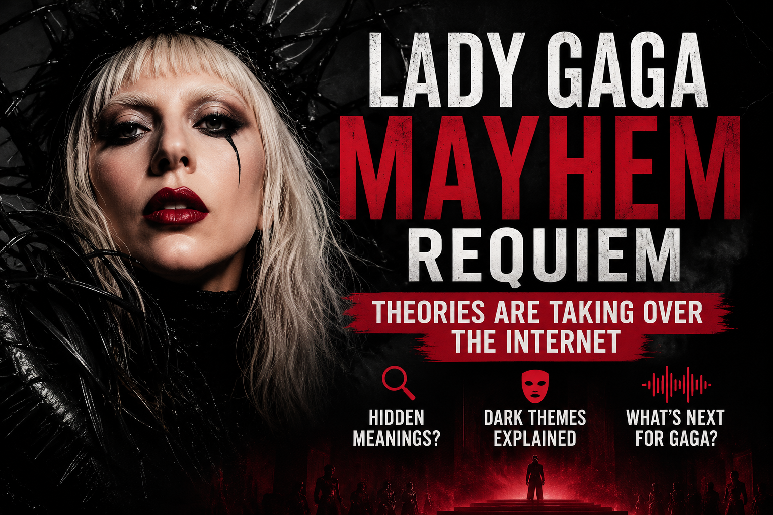 Lady Gaga Mayhem Requiem fan theories and music discussion