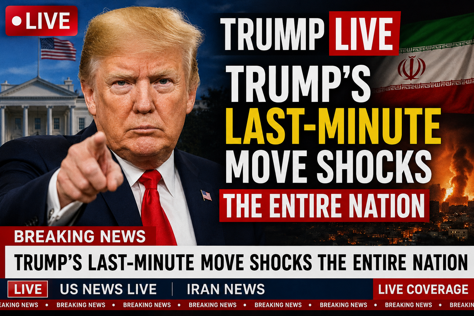 Trump live updates Iran news political breaking coverage